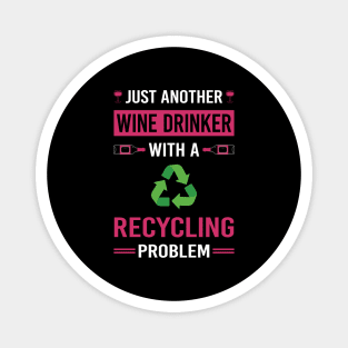 Wine Drinker Recycling Recycle Magnet